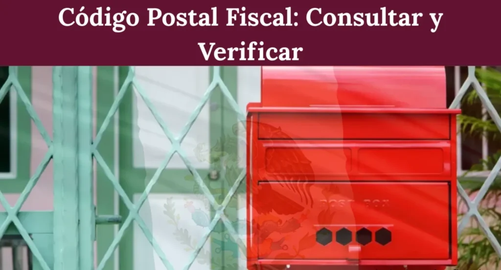 Código Postal Fiscal Verificación y Consulta