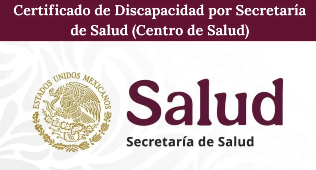 Certificado de Discapacidad por Secretaría de Salud o Centro de Salud