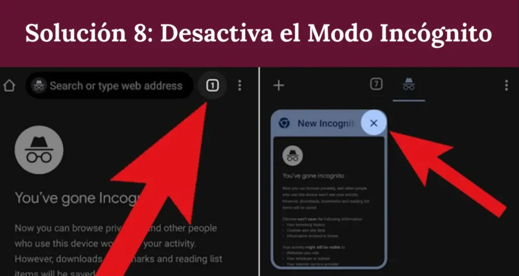 Solución 8: Desactiva el modo incógnito